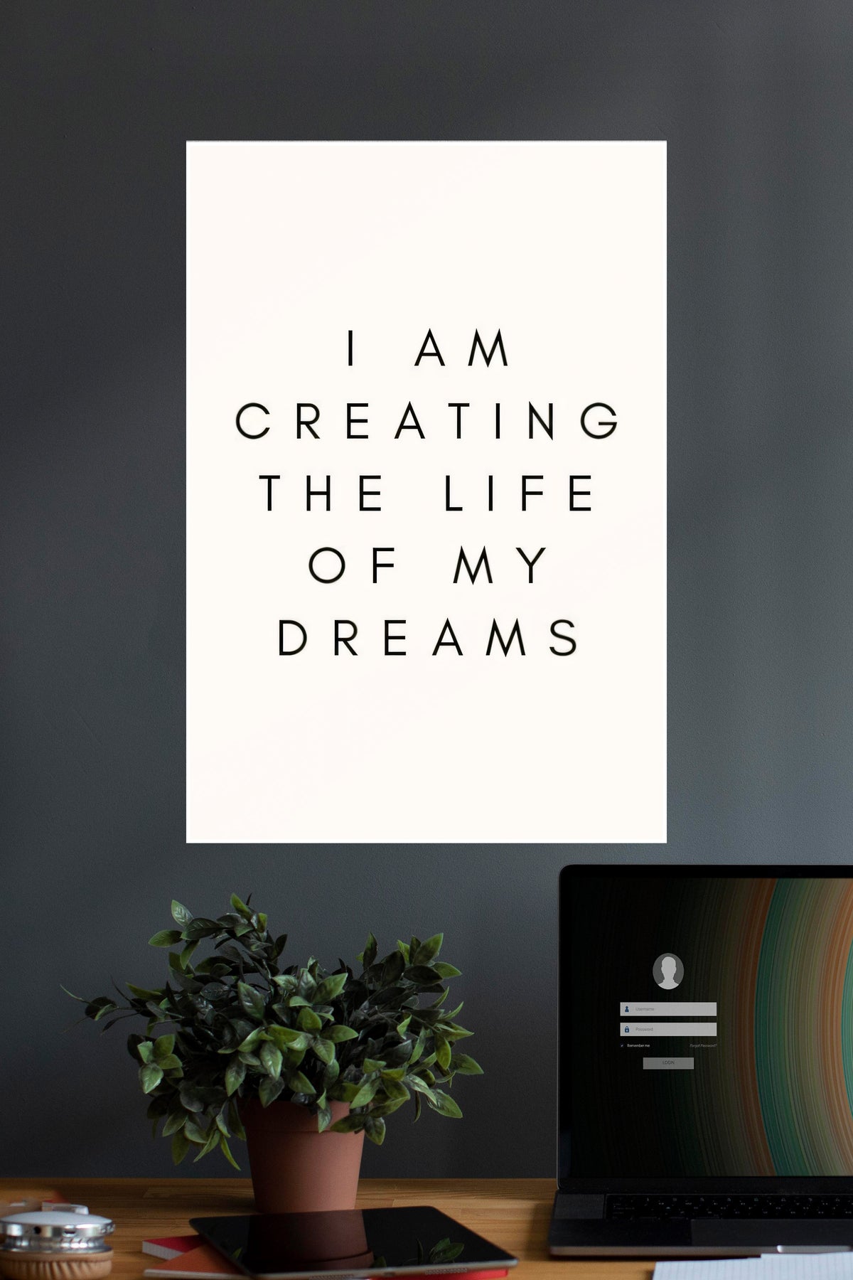 Iam Creating The Life of My Dreams | Quotes | Motivational Poster