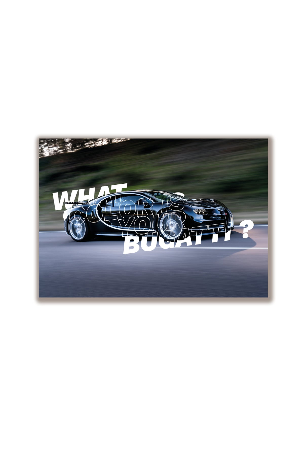 What Color Is Your Bugatti? | Motivational Poster